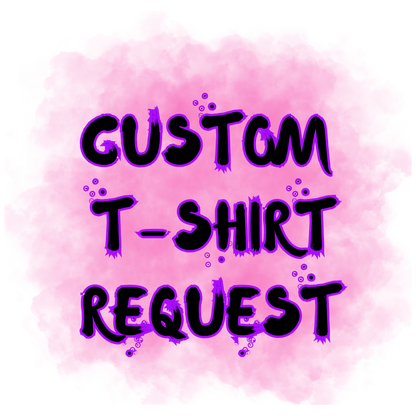 Customized T shirt Request