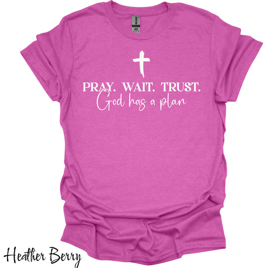 Pray Wait Trust T Shirt Berry